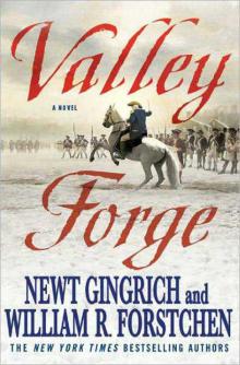 Valley Forge: George Washington and the Crucible of Victory Valley Forge: George Washington and the Crucible of Victory