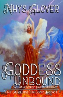 Goddess Unbound: A Reverse Harem Fantasy (The Airluds Trilogy Book 3) Goddess Unbound: A Reverse Harem Fantasy (The Airluds Trilogy Book 3)
