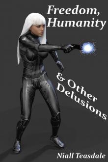 Freedom, Humanity, and Other Delusions (Death's Handmaiden Book 3) Freedom, Humanity, and Other Delusions (Death's Handmaiden Book 3)