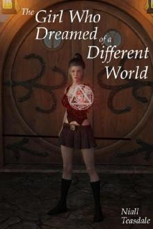 The Girl Who Dreamed of a Different World The Girl Who Dreamed of a Different World