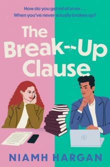 The Break-Up Clause The Break-Up Clause