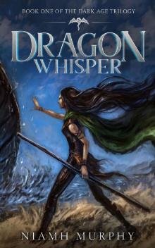 Dragon Whisper (The Dark Age Trilogy Book 1)
