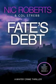 Fate's Debt (DS Maddy Frost Book 2): A Whitby Crime Thriller