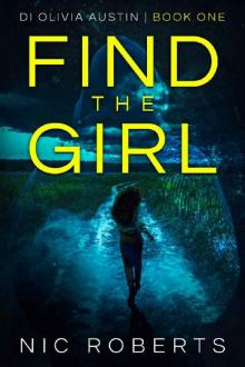 Find The Girl (DI Olivia Austin Book 1): A fast-paced crime thriller