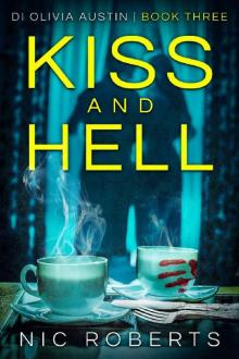 Kiss and Hell (DI Olivia Austin Book 3): A fast-paced crime thriller