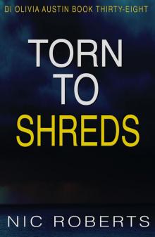 Torn To Shreds (DI Olivia Austin Book 38): A fast-paced crime thriller
