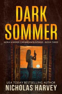 Dark Sommer: Nora Sommer Caribbean Suspense - Book Three
