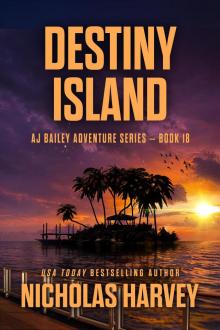 Destiny Island: AJ Bailey Adventure Series - Book Eighteen