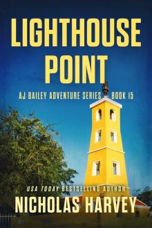 Lighthouse Point: AJ Bailey Adventure Series - Book Fifteen
