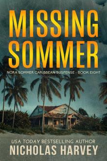 Missing Sommer (Nora Sommer Caribbean Suspense Book 8) Missing Sommer (Nora Sommer Caribbean Suspense Book 8)