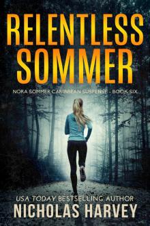Relentless Sommer (Nora Sommer Caribbean Suspense Book 6)