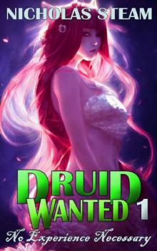 Druid Wanted 1: No Experience Necessary: A Cultivation Dark Fantasy
