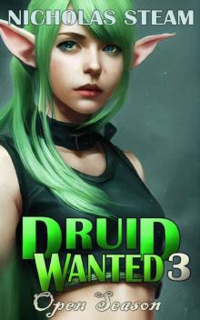 Druid Wanted 3: Open Season: A Cultivation Dark Fantasy