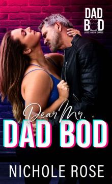 Dear Mr. Dad Bod: A Steamy Age-Gap Romance