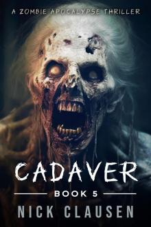 Cadaver 6: A Zombie Apocalypse Thriller