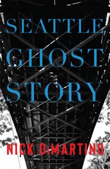 Seattle Ghost Story Seattle Ghost Story