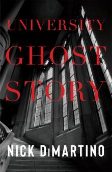 University Ghost Story University Ghost Story