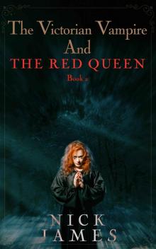 The Victorian Vampire And The Red Queen The Victorian Vampire And The Red Queen