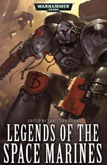 Legends of the Space Marines Legends of the Space Marines