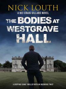The Bodies at Westgrave Hall The Bodies at Westgrave Hall