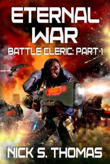 Battle Cleric: Eternal War Series Part 1 Battle Cleric: Eternal War Series Part 1