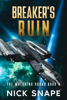 Breaker's Ruin (The Wrecking Squad Book 6)