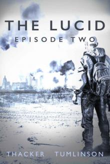 The Lucid: Episode Two The Lucid: Episode Two