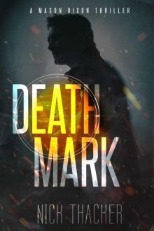 Death Mark (Mason Dixon Thrillers Book 2) Death Mark (Mason Dixon Thrillers Book 2)