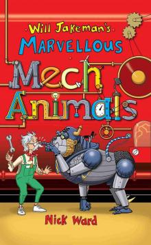 Will Jakeman's Marvellous Mechanimals
