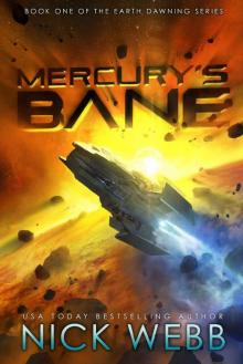 Mercury's Bane: Book One of the Earth Dawning Series Mercury's Bane: Book One of the Earth Dawning Series