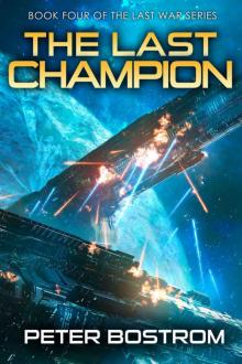 The Last Champion: Book 4 of The Last War Series The Last Champion: Book 4 of The Last War Series