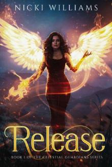 Release: Book One of the Celestial Guardians Series