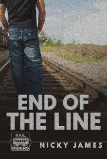 End of the Line (Rail Riders Book 1)