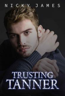 Trusting Tanner