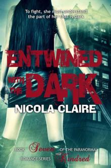 Entwined With the Dark