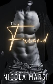 The Friend (Redeeming a bad boy Book 6) The Friend (Redeeming a bad boy Book 6)