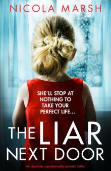 The Liar Next Door: An absolutely unputdownable domestic thriller