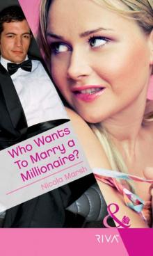 Who Wants To Marry a Millionaire? Who Wants To Marry a Millionaire?