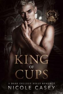 King of Cups: A Dark College Bully Romance