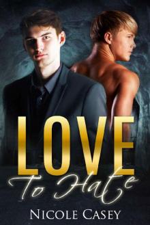 Love to Hate: An Enemies-to-Lovers Romance (Only Him Series Book 3)
