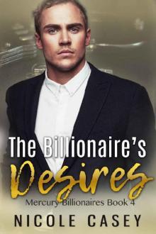 The Billionaire's Desires: A Billionaire BDSM Romance (Mercury Billionaires Book 4)