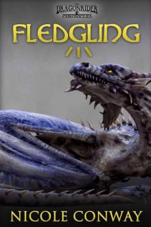 Fledgling (The Dragonrider Chronicles) Fledgling (The Dragonrider Chronicles)