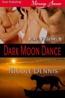 Dark Moon Dance [Fire Jaguars 3] (Siren Publishing Ménage Amour)