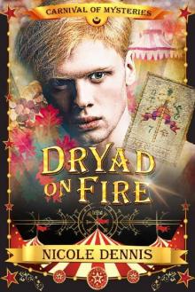 Dryad on Fire: Carnival of Mysteries Dryad on Fire: Carnival of Mysteries