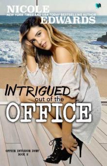 Intrigued Out of the Office (Office Intrigue Duet Book 2)