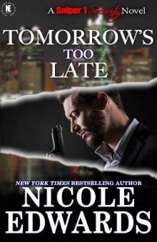 Tomorrow's Too Late (Sniper 1 Security, 3)