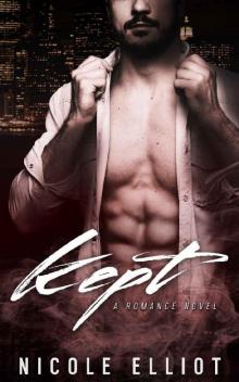 Kept: A Bad Boy Billionaire Romance