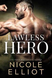 Lawless Hero: A Bad Boy Military Romance (Savage Soldiers Book 4)