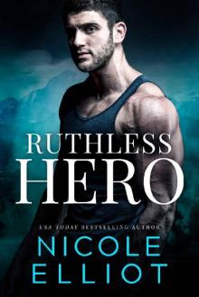 Ruthless Hero: A Military Bodyguard Romance (Savage Soldiers Book 6)