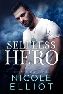 Selfless Hero_A Bad Boy Military Doctor Romance